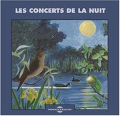 Various Artists - Les Concerts De La Nuit (Ambiances Naturelles) (CD)