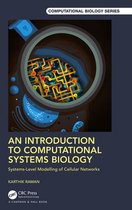 Chapman & Hall/CRC Computational Biology Series - An Introduction to Computational Systems Biology