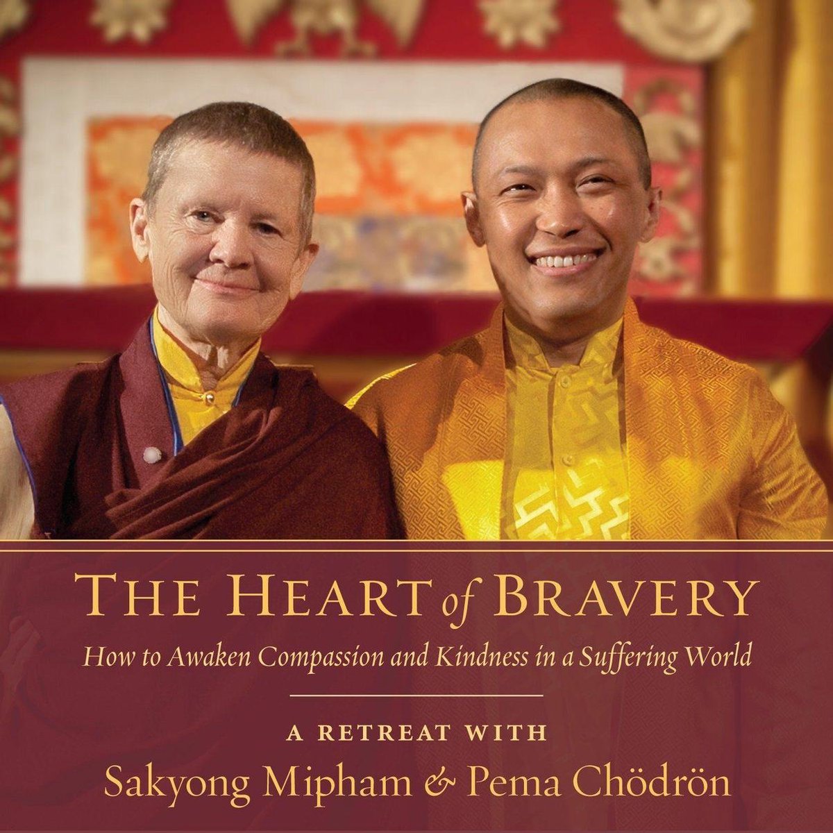 The Heart of Bravery - Pema Chodron