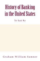History of Banking in the United States (Vol.2): The Bank War