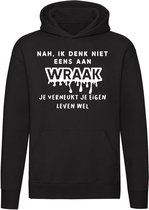 Ik denk niet eens aan wraak, je verneukt je eigen leven wel Hoodie | boos | ruzie | echtscheiding | vrijgezel |sweater | trui | unisex | capuchon