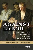 Working Class in American History - Against Labor