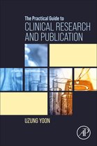 The Practical Guide to Clinical Research and Publication