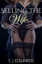 Wife Sharing 12 - Selling The Wife