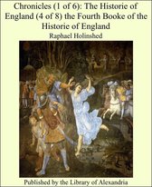 Chronicles (1 of 6): The Historie of England (4 of 8) the Fourth Booke of the Historie of England
