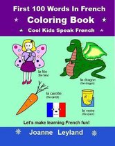 First 100 Words In French Coloring Book Cool Kids Speak French