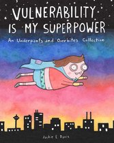 Underpants and Overbites Collection - Vulnerability Is My Superpower