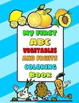 My First ABC Vegetables and Fruits Coloring Book