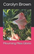 Mourning Miss Gloria