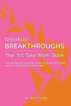 Breakup Breakthroughs: The  It'll Take Work  Book