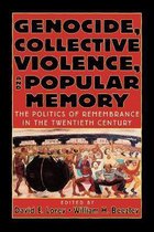 Genocide, Collective Violence And Popular Memory