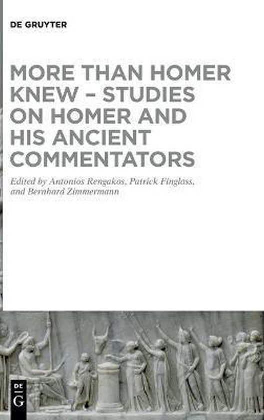 More than Homer Knew – Studies on Homer and His Ancient Commentators