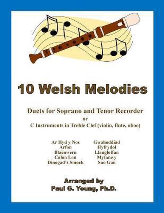 Recorder Duets Collection 10 Welsh Melodies, Paul G Young 9798671193169 Boeken bol