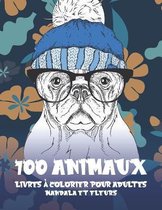 Livres a colorier pour adultes - Mandala et fleurs - 100 animaux