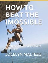 How to beat the impossible