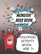 Monster Busy Book Coloring and Activity Book age 7+