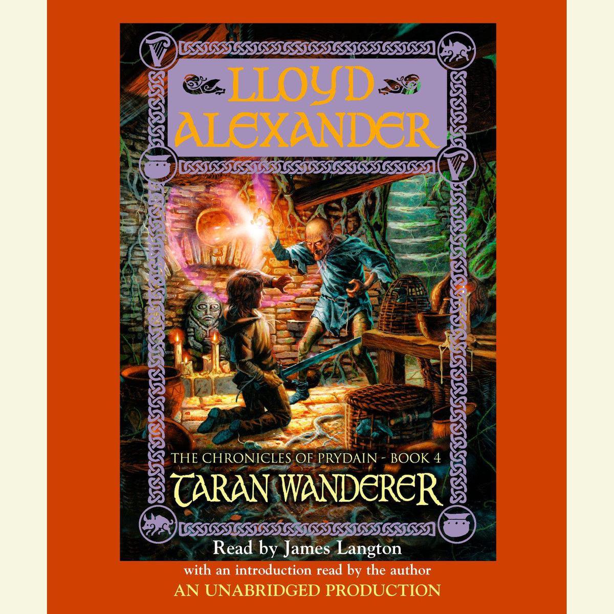 The Prydain Chronicles Book Four: Taran Wanderer - Lloyd Alexander