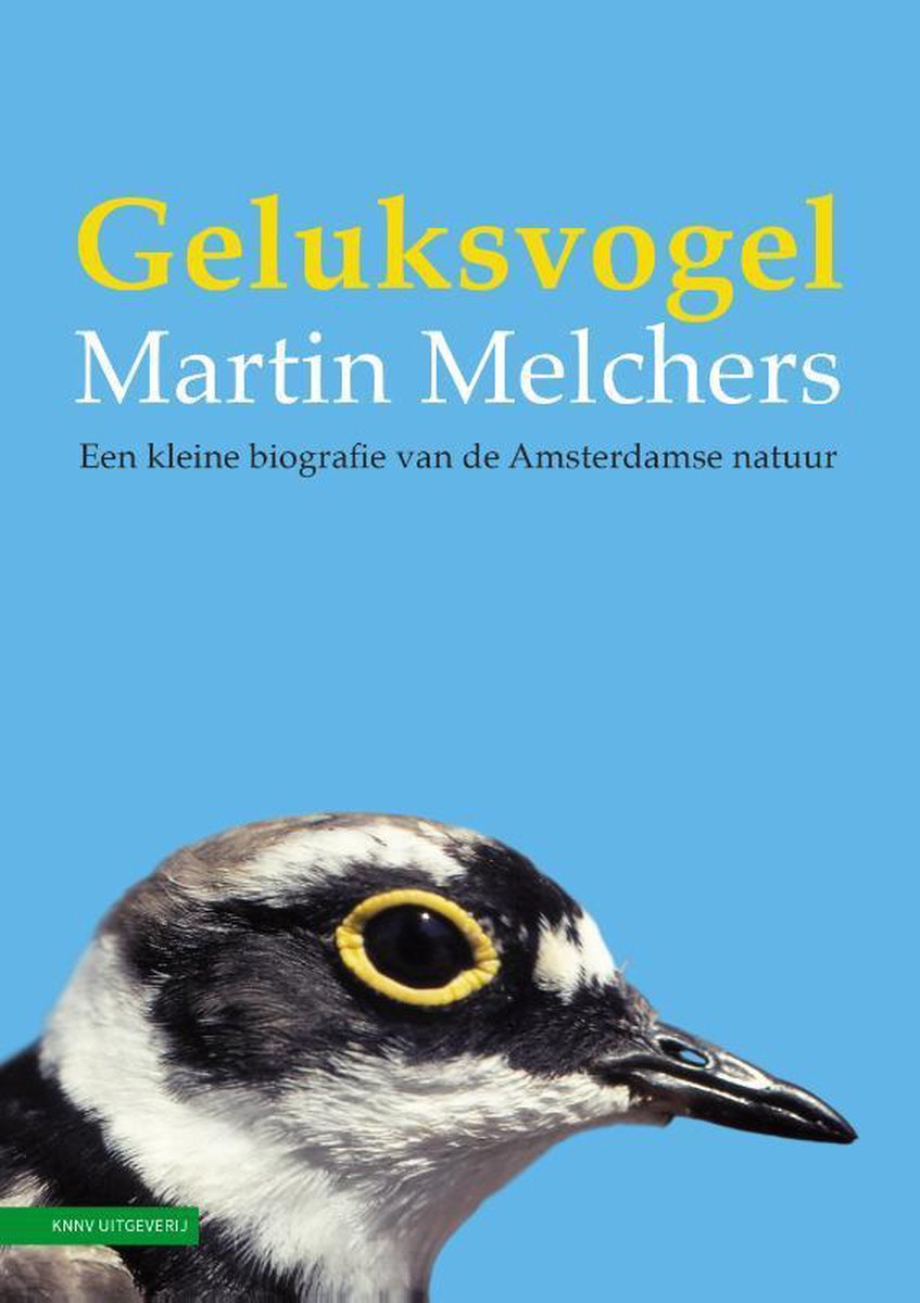Geluksvogel - Martin Melchers