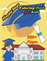 Happy Boys Coloring Book for Kids: A cute boy book that kids love