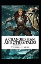 A Changed Man and Other Tales Illustrated