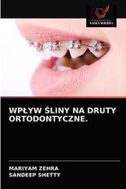 Wplyw Śliny Na Druty Ortodontyczne.
