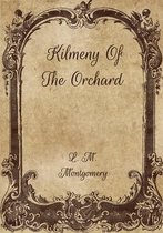 Kilmeny Of The Orchard