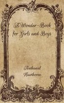 A Wonder-Book for Girls and Boys