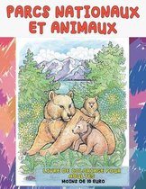 Livre de coloriage pour adultes - Moins de 10 euro - Parcs nationaux et animaux