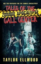 The Zombie Apocalypse Call Center- Tales of the Zombie Apocalypse Call Center