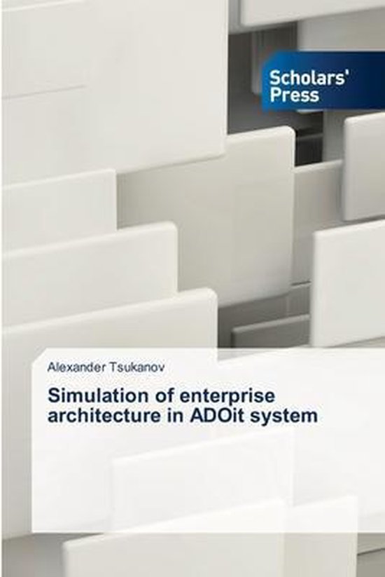 Simulation of enterprise architecture in ADOit system | 9786138922124 ...