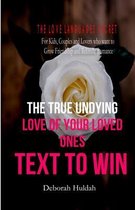 Text to Win the True Undying Love of your Loved Ones