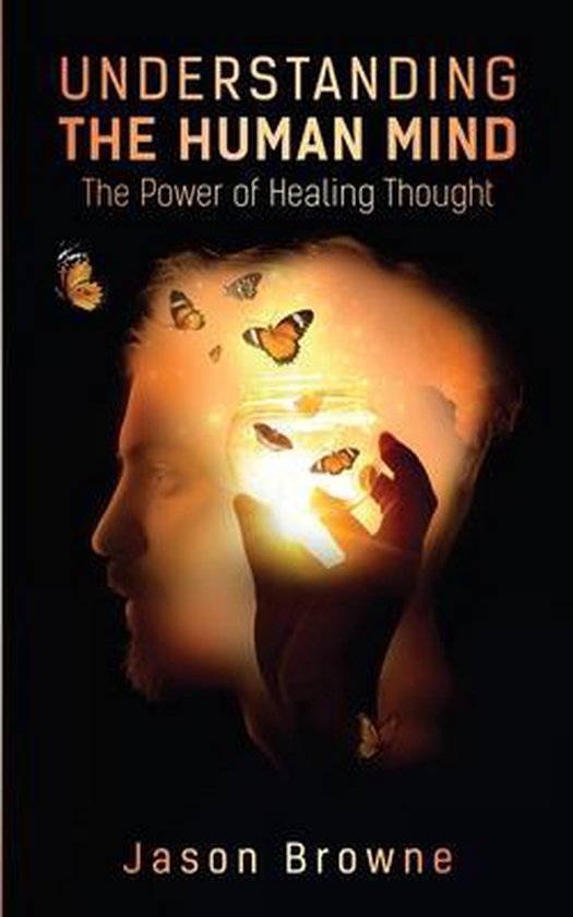Understanding the Human Mind The Power of Healing Thought - cover