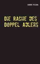 Die Rache des Doppel Adlers: Kriminalroman