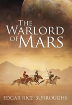Sastrugi Press Classics-The Warlord of Mars (Annotated)
