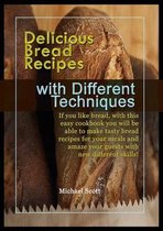 Delicious Bread Recipes with Different Techniques