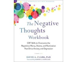 Omslag van The Negative Thoughts Workbook: CBT Skills to Overcome the Repetitive Worry, Shame, and Rumination That Drive Anxiety and Depression