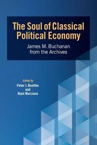 Advanced Studies in Political Economy-The Soul of Classical Political Economy