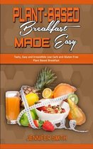 Plant Based Breakfast Made Easy