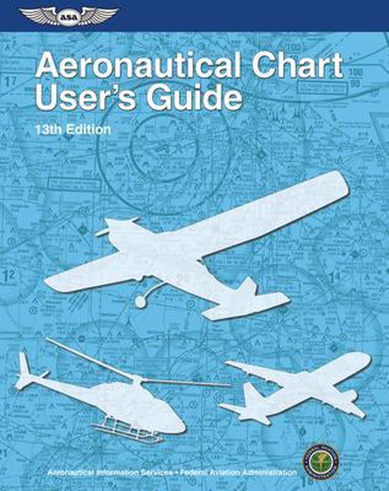 Aeronautical Chart User's Guide, AeroNav Products (N/A) 9781619548633