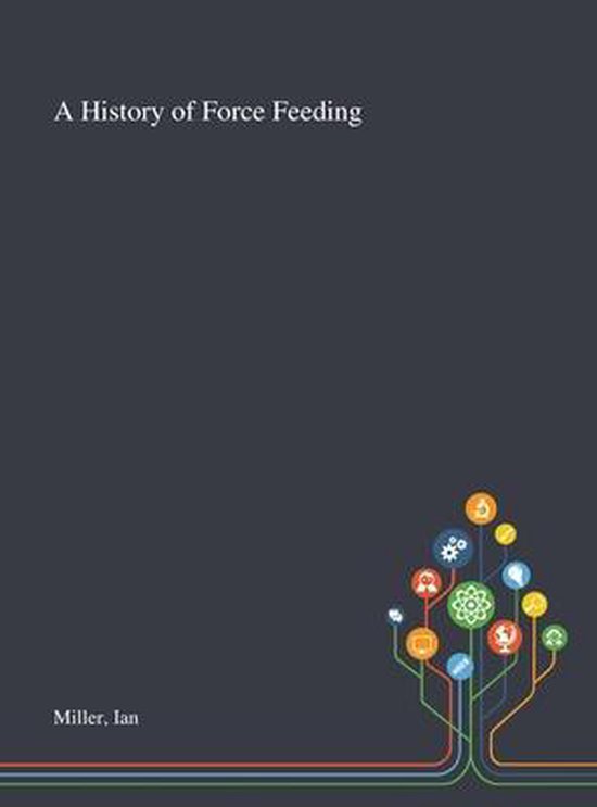 A History of Force Feeding - cover