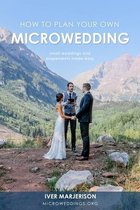 How To Plan Your Own MicroWedding