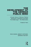 Routledge Library Editions: German History-The Development of the German Public Mind