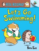Hello, Hedgehog!- Let's Go Swimming!: An Acorn Book (Hello, Hedgehog! #4)