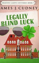 Legally Blind Luck (Braxton Campus Mysteries Book 7)