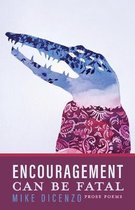 Encouragement Can Be Fatal