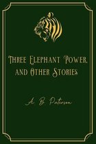 Three Elephant Power, and Other Stories