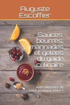 Sauces, beurres, marinades et gelees du guide culinaire
