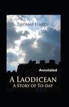 A Laodicean a Story of To-day Annotated