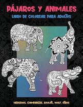 Pajaros y animales - Libro de colorear para adultos - Hedgehog, Chimpanzee, Axolotl, Wolf, otros