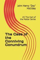 The Case of the Conniving Conundrum